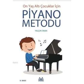 On Yaş Altı Çocuklar İçin Piyano Metodu - Yalçın İman