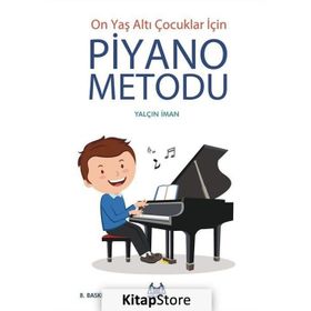 On Yaş Altı Çocuklar İçin Piyano Metodu - Yalçın İman