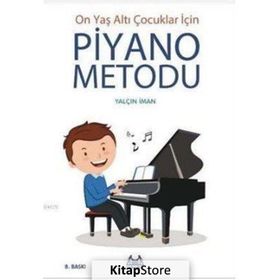 On Yaş Altı Çocuklar İçin Piyano Metodu - Yalçın İman