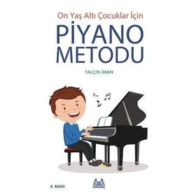 On Yaş Altı Çocuklar İçin Piyano Metodu - Yalçın İman