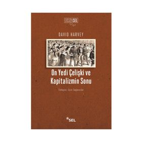 On Yedi Çelişki ve Kapitalizmin Sonu - David Harvey