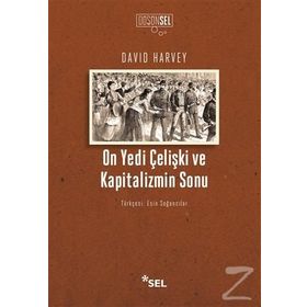 On Yedi Çelişki ve Kapitalizmin Sonu - David Harvey