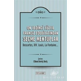 On Yedinci Yüzyıl Fransız Edebiyatından Seçme Mektuplar - Kolektif