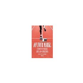 On Your Mark! A Story of College Life and Athletics - Ralph Henry Barbour