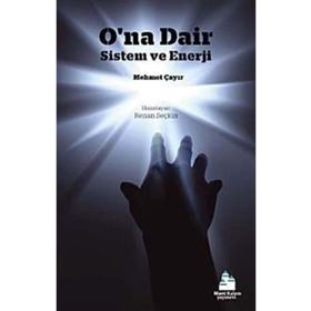 O'NA DAIR SISTEM VE ENERJI - MEHMET ÇAYIR;RENAN SEÇKİN