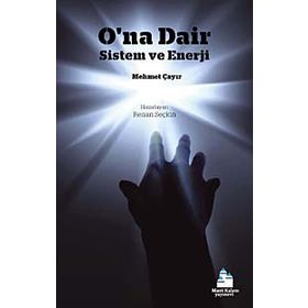 O'NA DAIR SISTEM VE ENERJI - MEHMET ÇAYIR;RENAN SEÇKİN