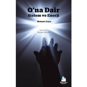O'NA DAIR SISTEM VE ENERJI - MEHMET ÇAYIR;RENAN SEÇKİN
