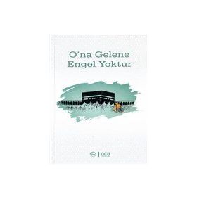O`na Gelene Engel Yoktur - Diyanet İşleri Başkanlığı