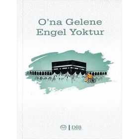 O`na Gelene Engel Yoktur - Diyanet İşleri Başkanlığı