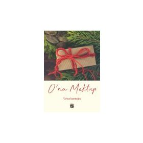 O'na Mektup - Yahya İzzetoğlu