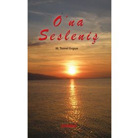 O’na Sesleniş - Mehmet Temel Ergun