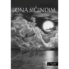 ONA SIĞINDIM - BAĞDAGÜL KORKMAZ