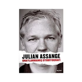 Onaylanmamış Otobiyografi - Julian Assange
