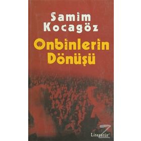 ONBINLERIN DÖNÜŞÜ - SAMIM KOCAGÖZ