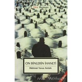 ONBINLERIN İHANETI - MEHMET YAVUZ ARITÜRK