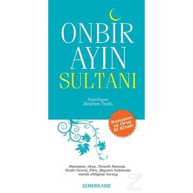 ONBIR AYIN SULTANI RAMAZAN VE ORUÇ EL KİTABI - İBRAHİM TOZLU