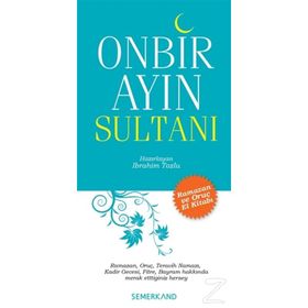 ONBIR AYIN SULTANI RAMAZAN VE ORUÇ EL KİTABI - İBRAHİM TOZLU