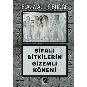 Onbir Yayınları - Şifalı Bitkilerin Gizemli Kökeni