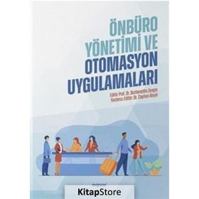 Önbüro Yönetimi Ve Otomasyon Uygulamaları - Burhanettin Zengin