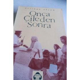 ONCA ÇİLEDEN SONRA - PERIHAN AKÇAM