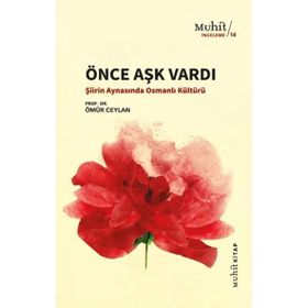 Önce Aşk Vardı - Prof. Dr. Ömür Ceylan