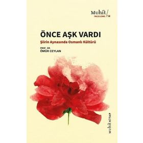 Önce Aşk Vardı - Prof. Dr. Ömür Ceylan