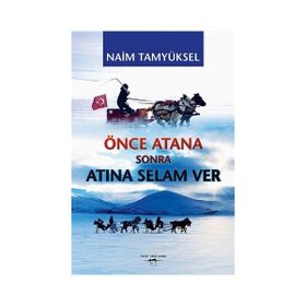 Önce Atana Sonra Atına Selam Ver - Naim Tamyüksel