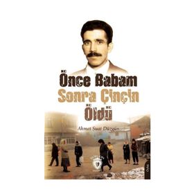 Önce Babam Sonra Çinçin Öldü - Ahmet Suat Düzgün