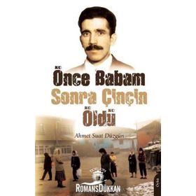 Önce Babam Sonra Çinçin Öldü - Ahmet Suat Düzgün