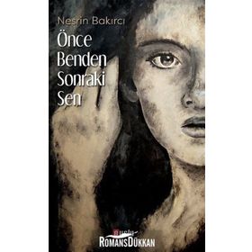 Önce Benden Sonraki Sen - Nesrin Bakırcı