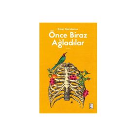 Önce Biraz Ağladılar Ketebe Yayınları