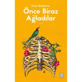 Önce Biraz Ağladılar Ketebe Yayınları