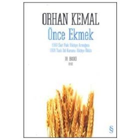 ÖNCE EKMEK - ORHAN KEMAL