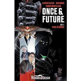 Once Future Cilt: 1: Kral Ölümsüz - Kieran Gillen