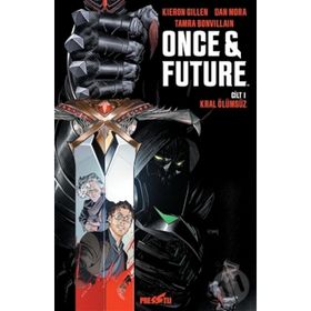 Once Future Cilt: 1: Kral Ölümsüz - Kieran Gillen