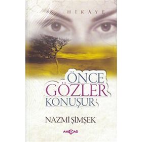 Önce Gözler Konuşur - Nazmi Şimşek