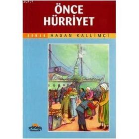 ÖNCE HÜRRİYET - HASAN KALLIMCI