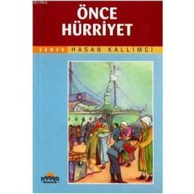 ÖNCE HÜRRİYET - HASAN KALLIMCI