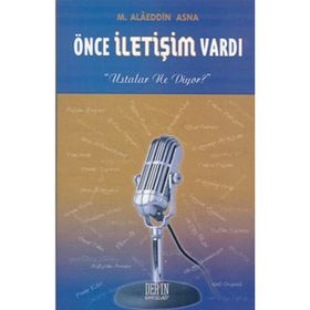 Önce İletişim Vardı - Alaeddin Asna