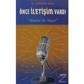 Önce İletişim Vardı - Alaeddin Asna