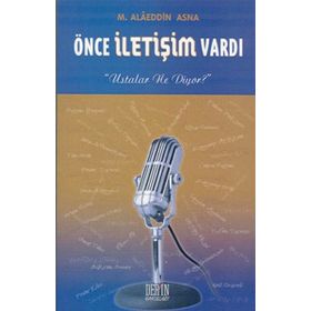 Önce İletişim Vardı - Alaeddin Asna