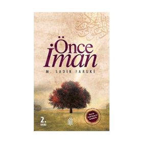 ÖNCE İMAN - M. SADIK FARUKÎ (ISBN:9789944491044)