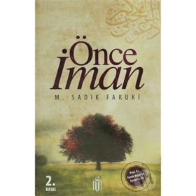 ÖNCE İMAN - M. SADIK FARUKÎ (ISBN:9789944491044)