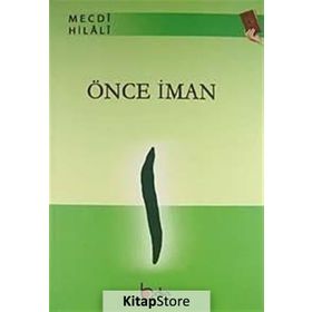 ÖNCE İMAN - MECDI HILALI
