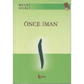 ÖNCE İMAN - MECDI HILALI