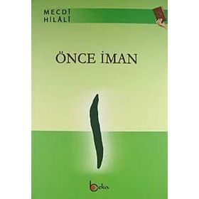 ÖNCE İMAN - MECDI HILALI