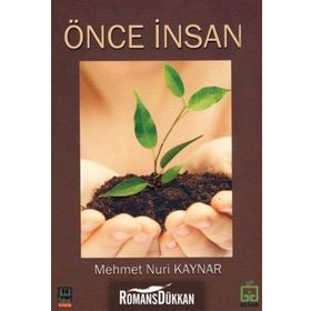 ÖNCE İNSAN - MEHMET NURI KAYNAR
