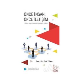 Önce İnsan, Önce İletişim - Dr. Erol Yılmaz