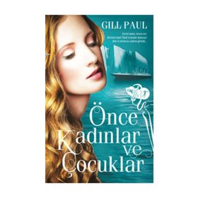 Önce Kadınlar ve Çocuklar - Gill Paul