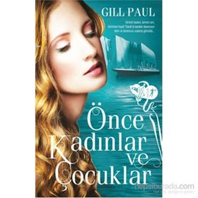 Önce Kadınlar ve Çocuklar - Gill Paul